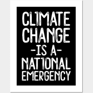 Climate Change Is A State Emergency Posters and Art